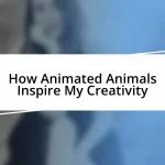 How Animated Animals Inspire My Creativity