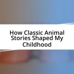 How Classic Animal Stories Shaped My Childhood