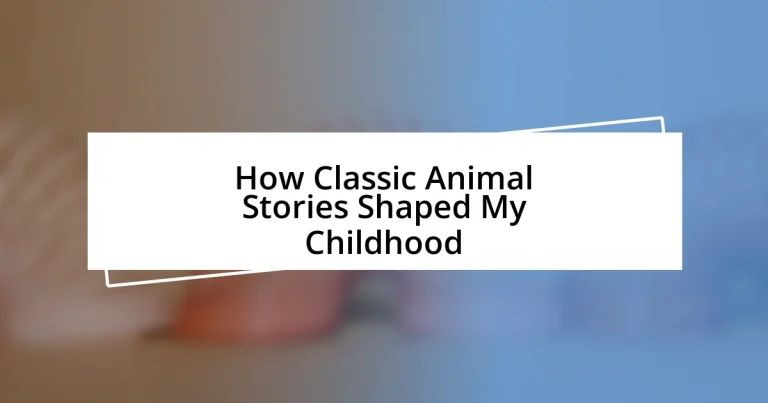 How Classic Animal Stories Shaped My Childhood