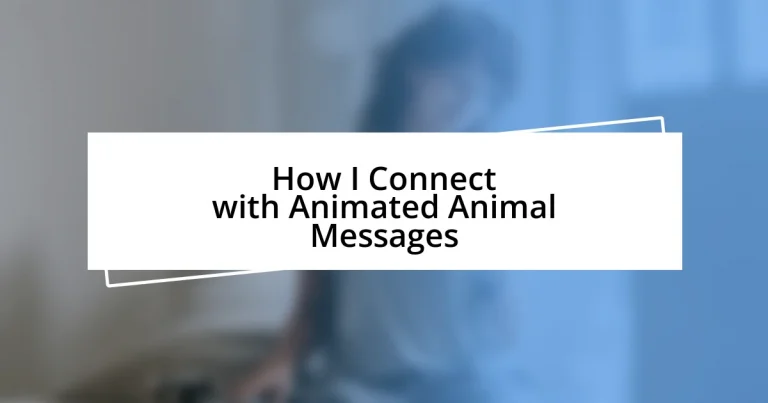 How I Connect with Animated Animal Messages