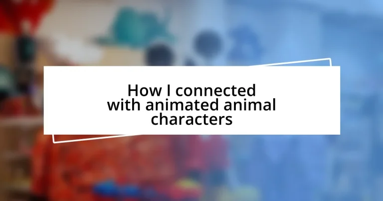 How I connected with animated animal characters