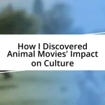 How I Discovered Animal Movies’ Impact on Culture