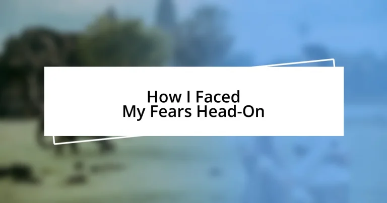 How I Faced My Fears Head-On