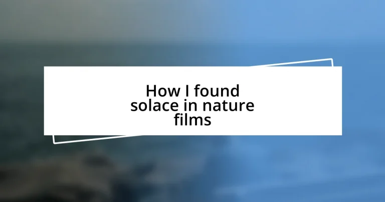 How I found solace in nature films