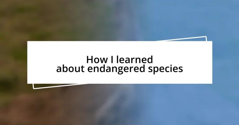 How I learned about endangered species