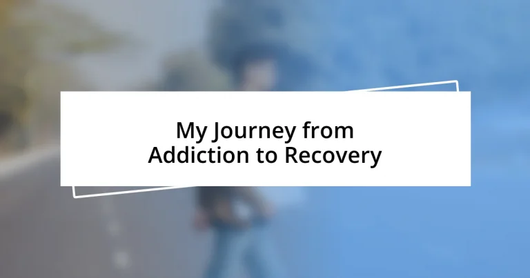 My Journey from Addiction to Recovery