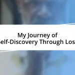 My Journey of Self-Discovery Through Loss