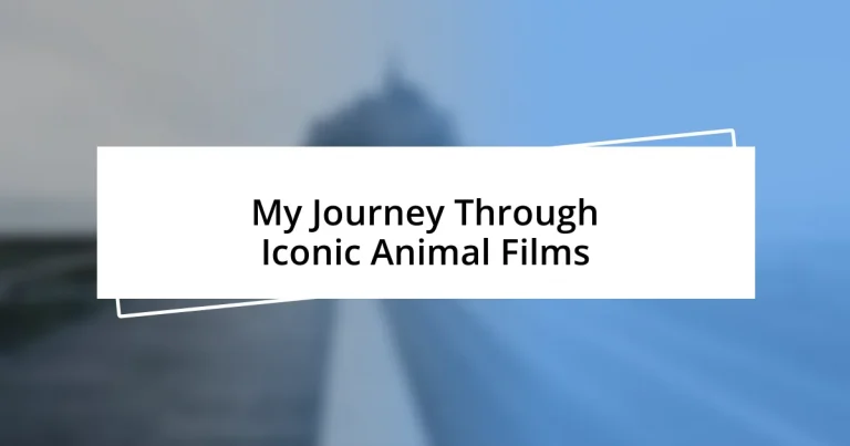 My Journey Through Iconic Animal Films