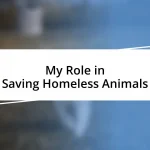 My Role in Saving Homeless Animals