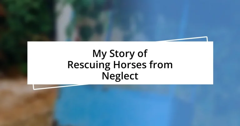 My Story of Rescuing Horses from Neglect