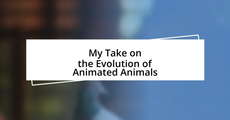 My Take on the Evolution of Animated Animals