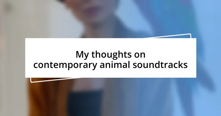 My thoughts on contemporary animal soundtracks