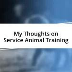 My Thoughts on Service Animal Training