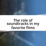 The role of soundtracks in my favorite films