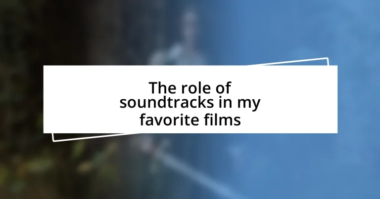 The role of soundtracks in my favorite films