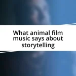 What animal film music says about storytelling