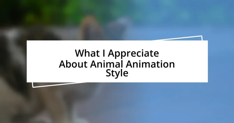 What I Appreciate About Animal Animation Style