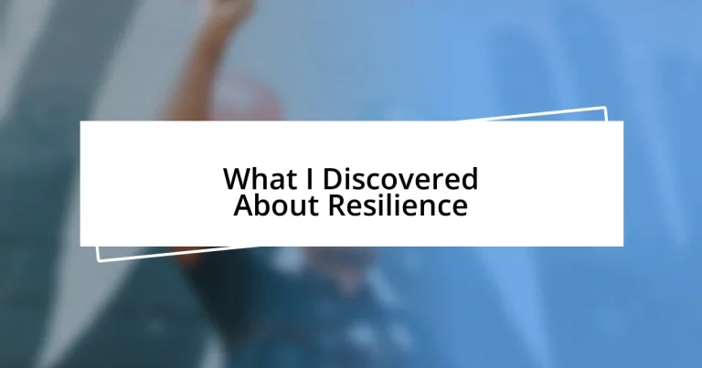 What I Discovered About Resilience