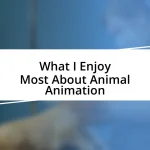 What I Enjoy Most About Animal Animation