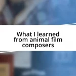 What I learned from animal film composers