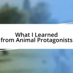 What I Learned from Animal Protagonists