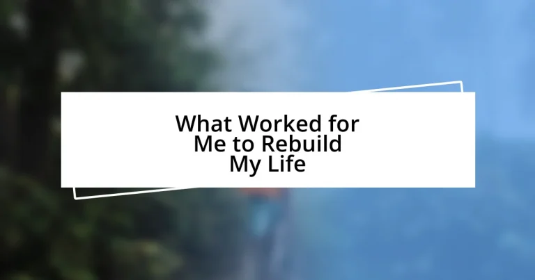 What Worked for Me to Rebuild My Life