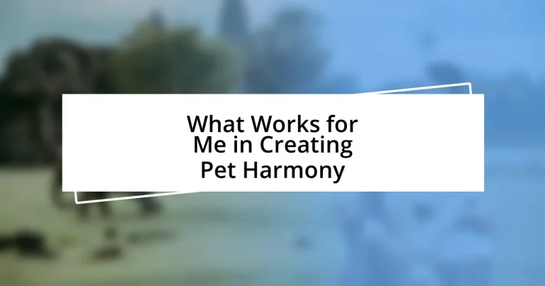 What Works for Me in Creating Pet Harmony