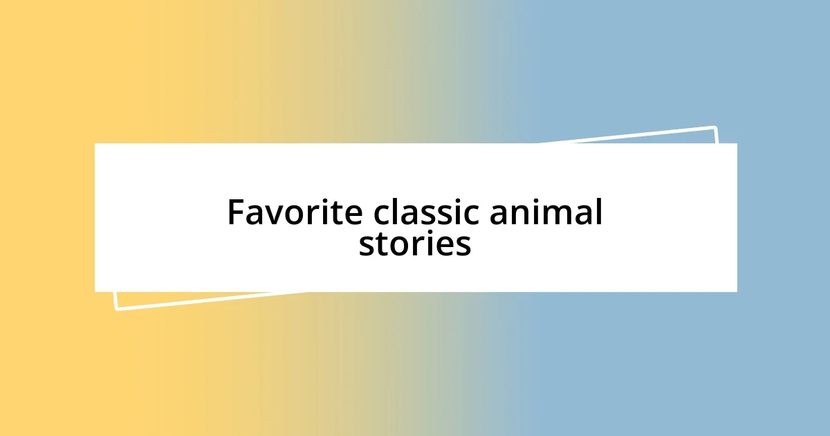 Favorite classic animal stories