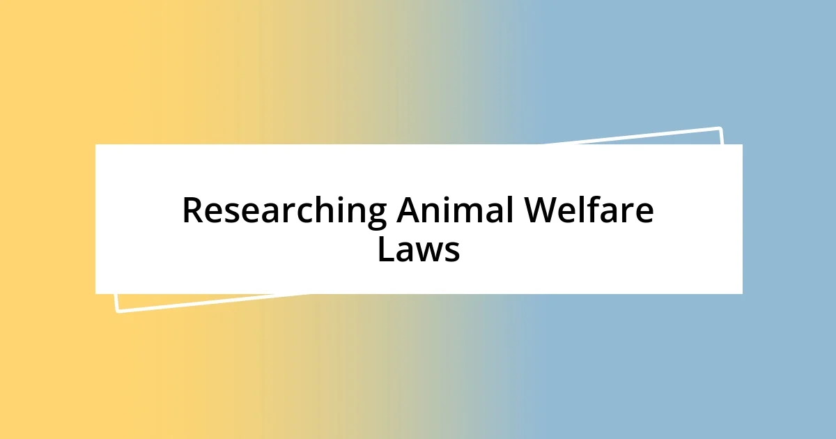 Researching Animal Welfare Laws