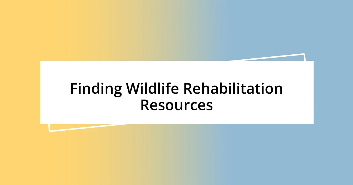 Finding Wildlife Rehabilitation Resources