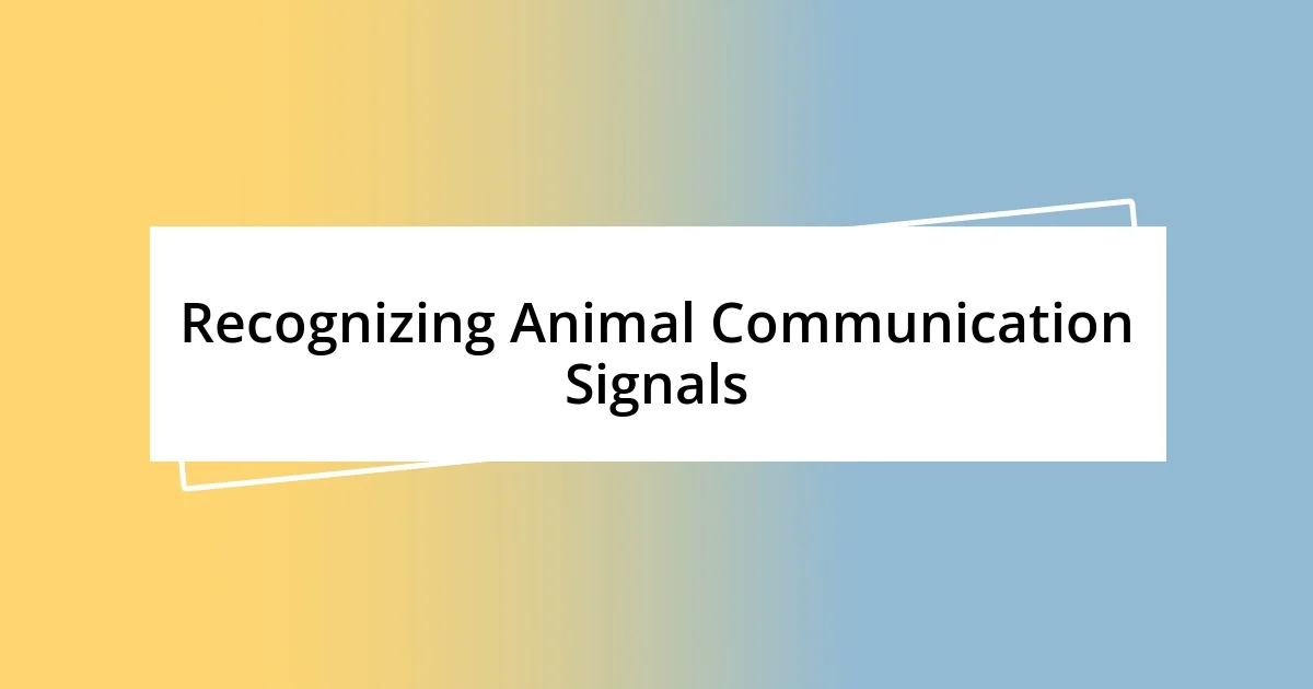 Recognizing Animal Communication Signals