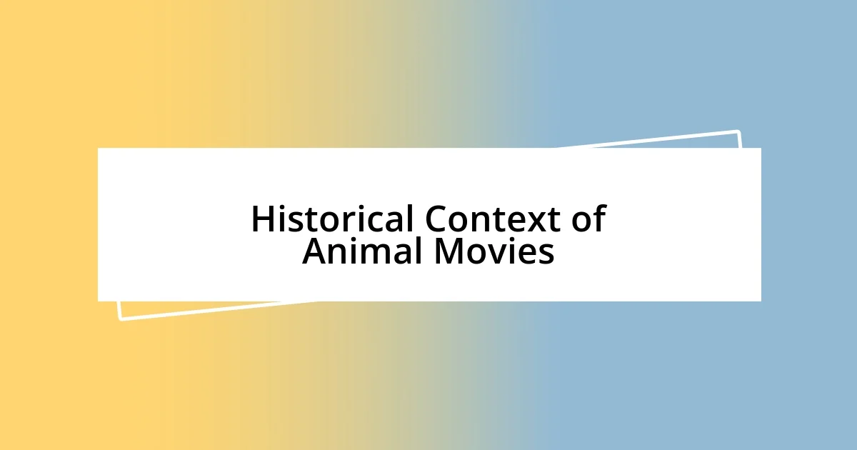 Historical Context of Animal Movies