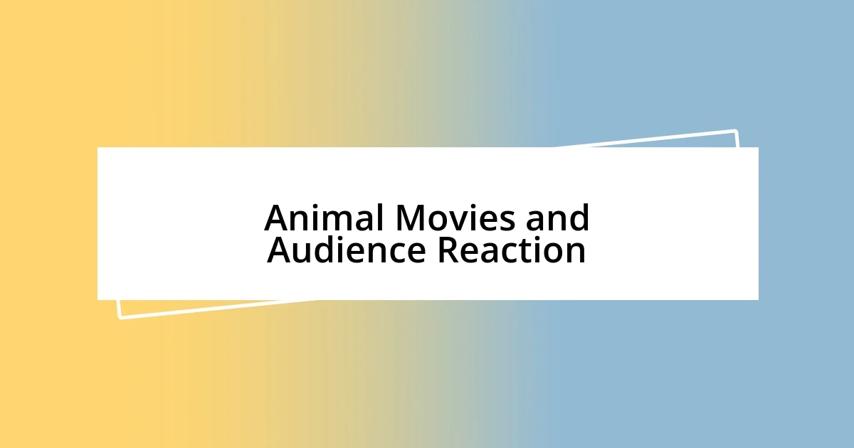 Animal Movies and Audience Reaction