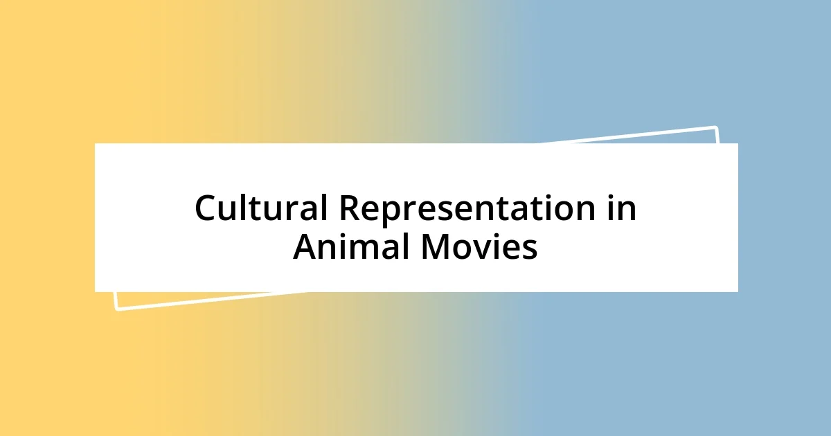 Cultural Representation in Animal Movies