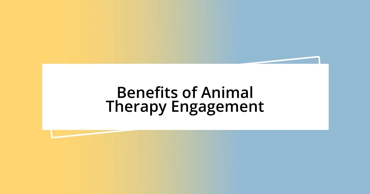 Benefits of Animal Therapy Engagement