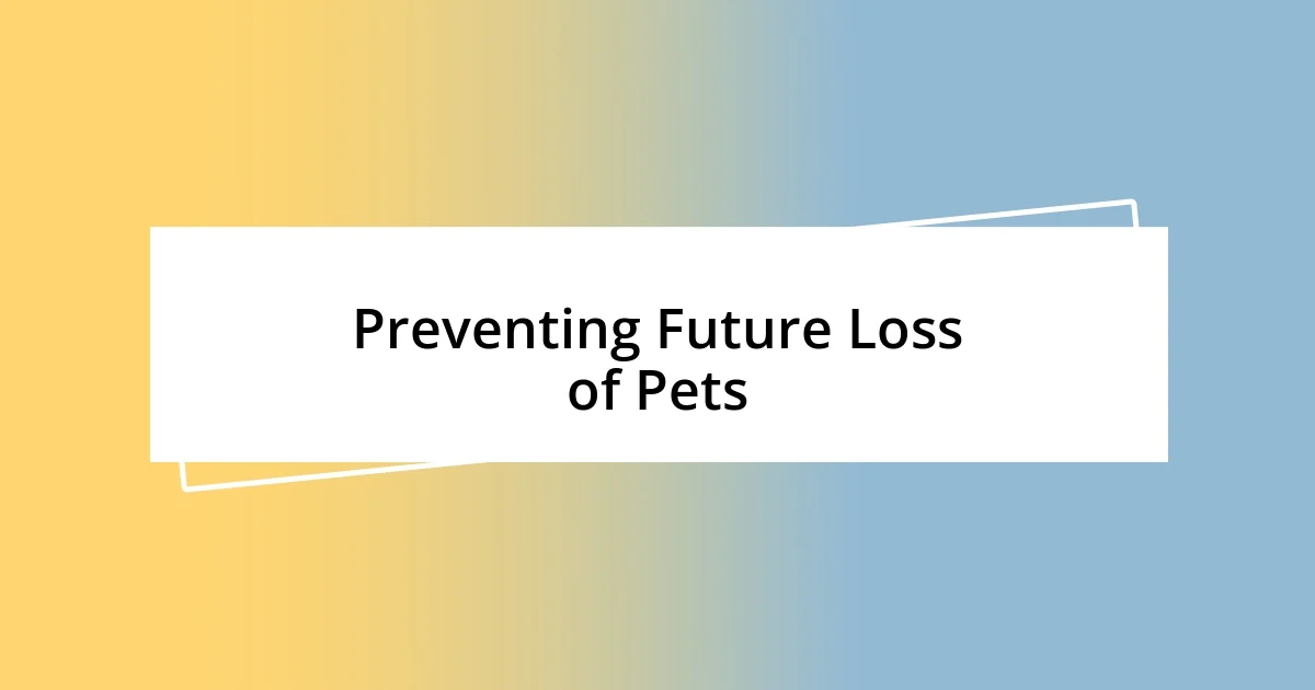 Preventing Future Loss of Pets