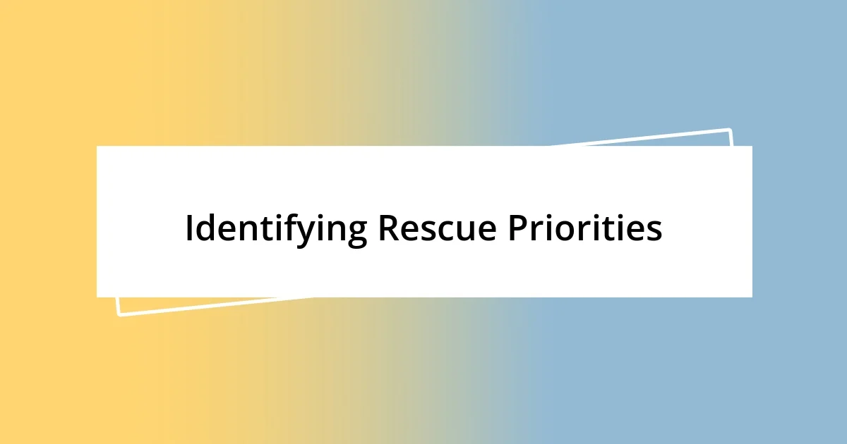 Identifying Rescue Priorities