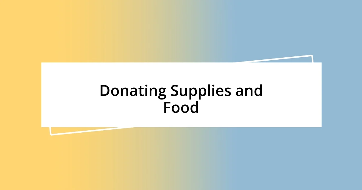 Donating Supplies and Food