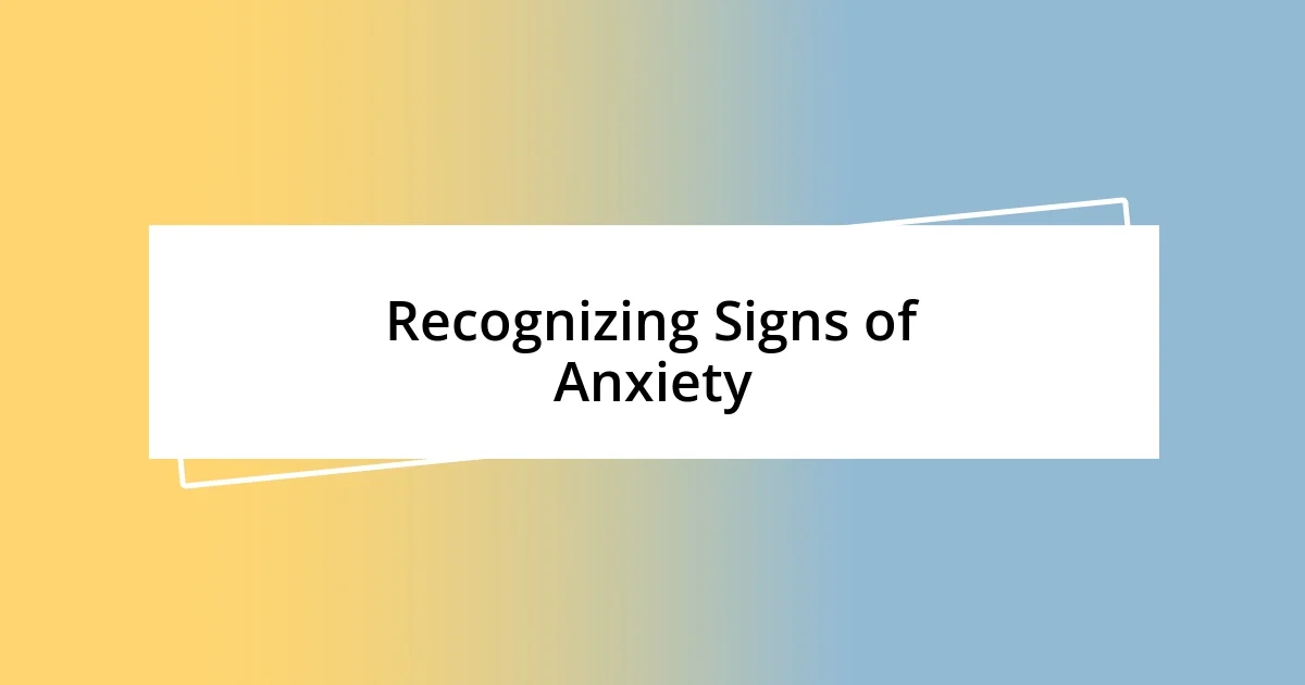 Recognizing Signs of Anxiety