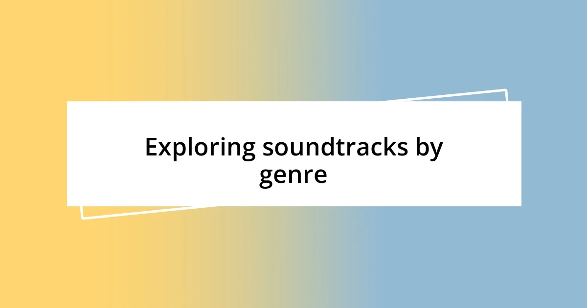 Exploring soundtracks by genre