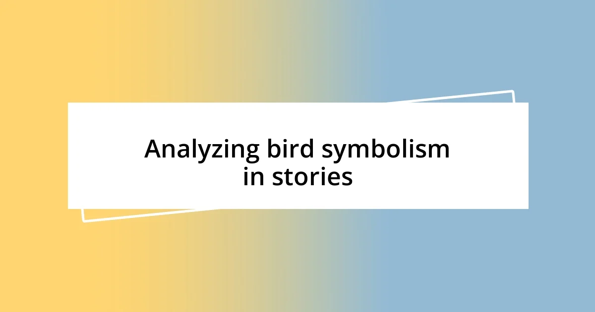 Analyzing bird symbolism in stories