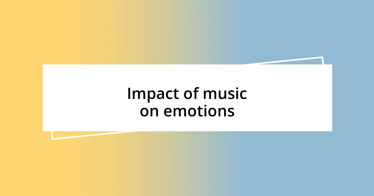 Impact of music on emotions