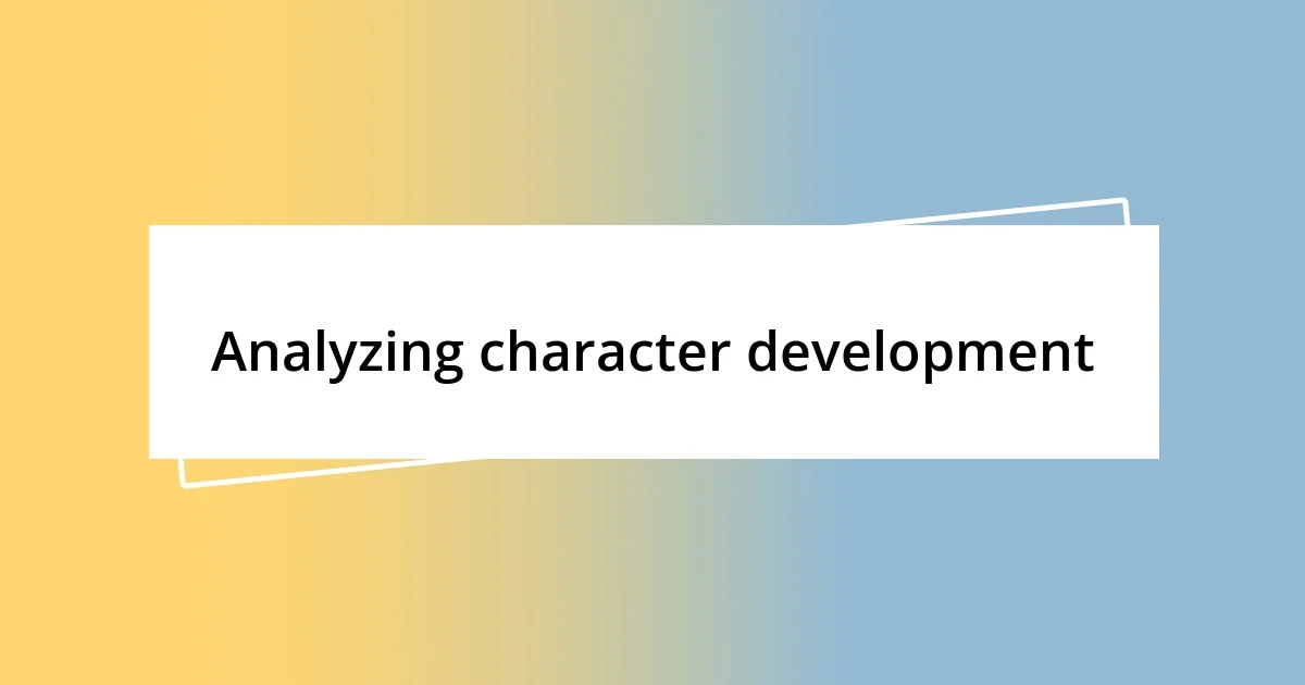 Analyzing character development