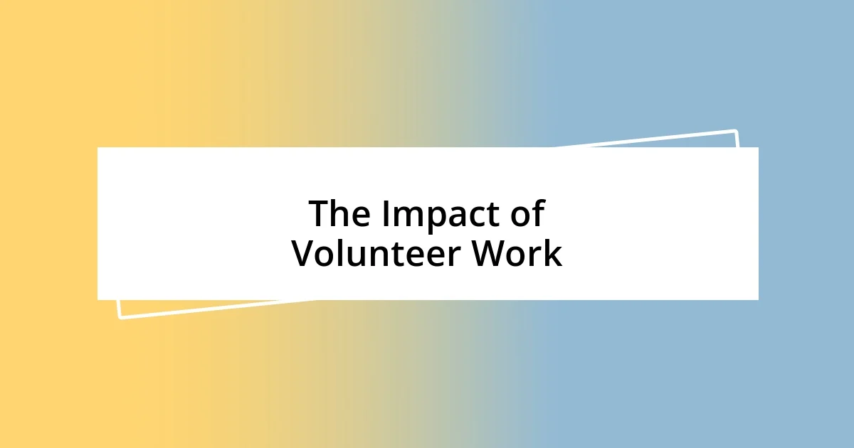 The Impact of Volunteer Work