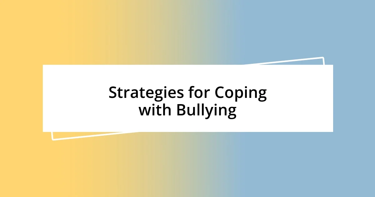 Strategies for Coping with Bullying