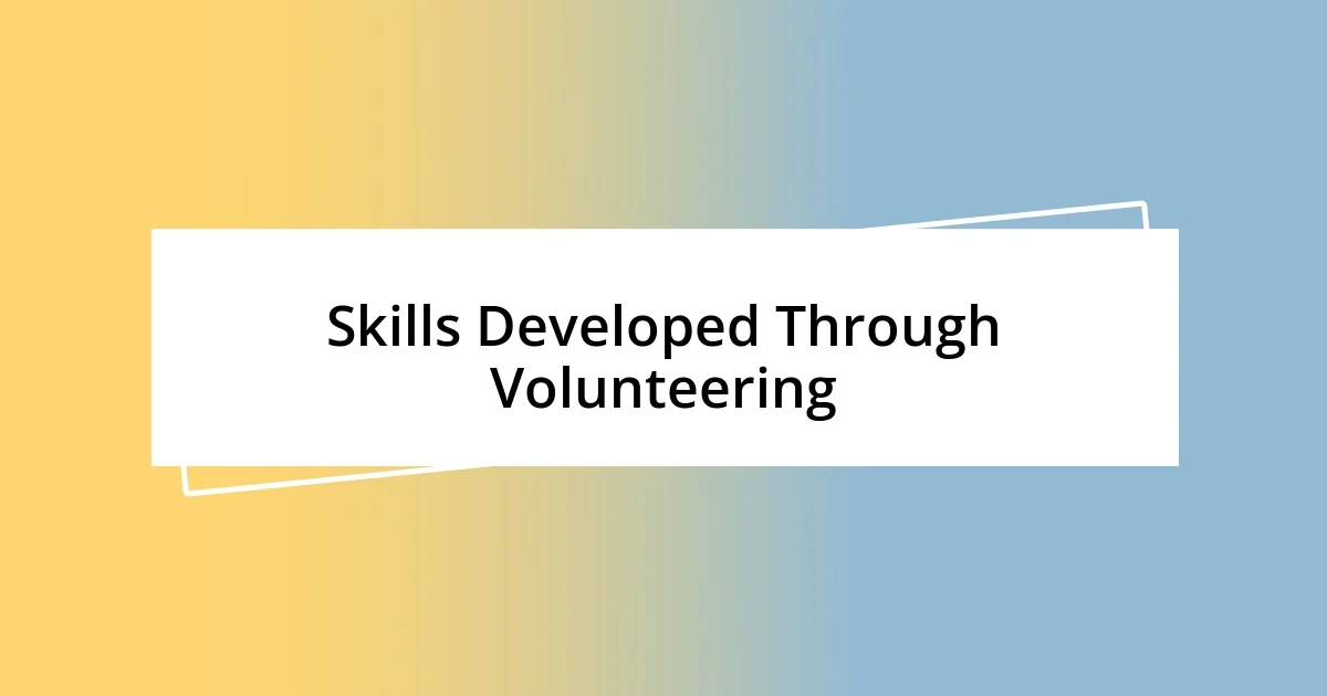 Skills Developed Through Volunteering