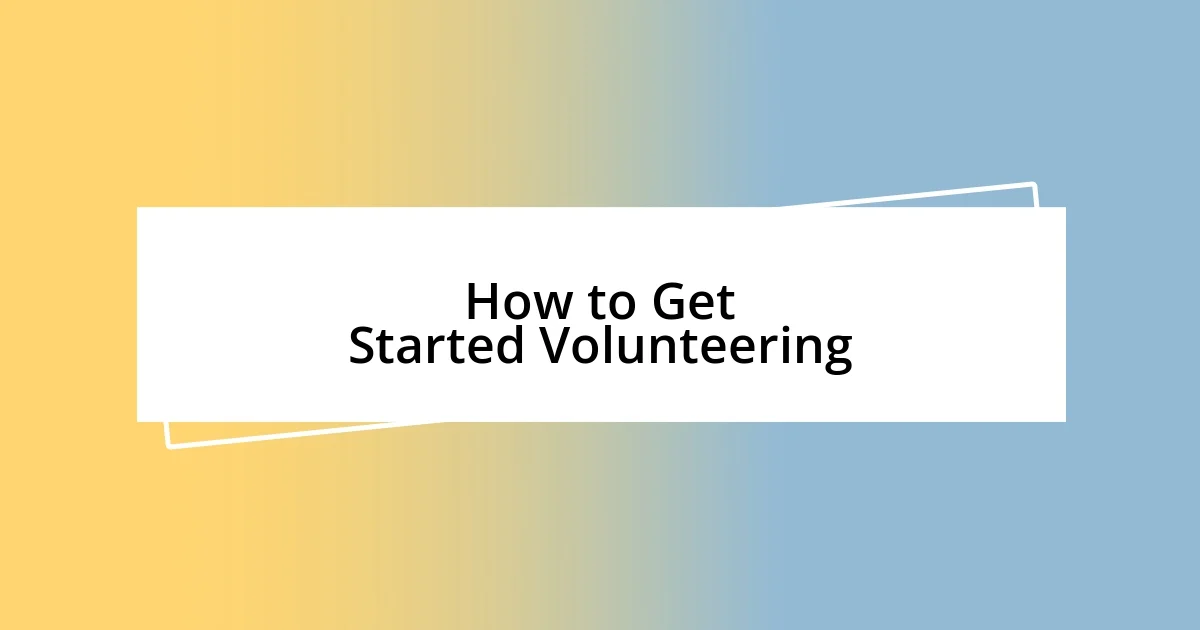 How to Get Started Volunteering