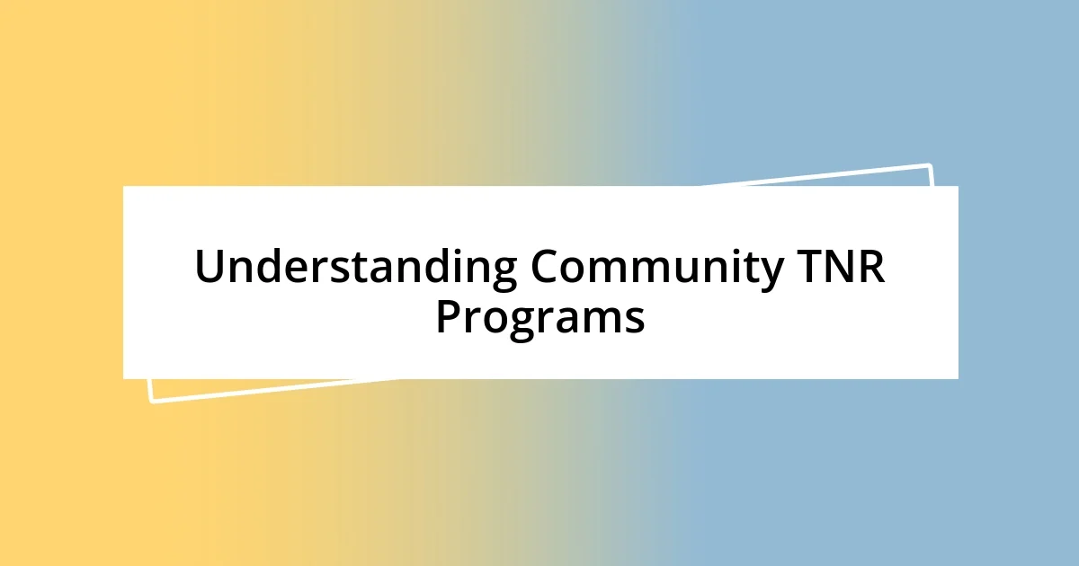 Understanding Community TNR Programs