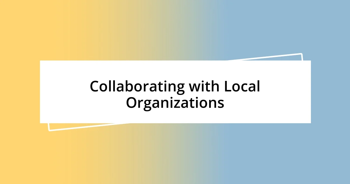 Collaborating with Local Organizations