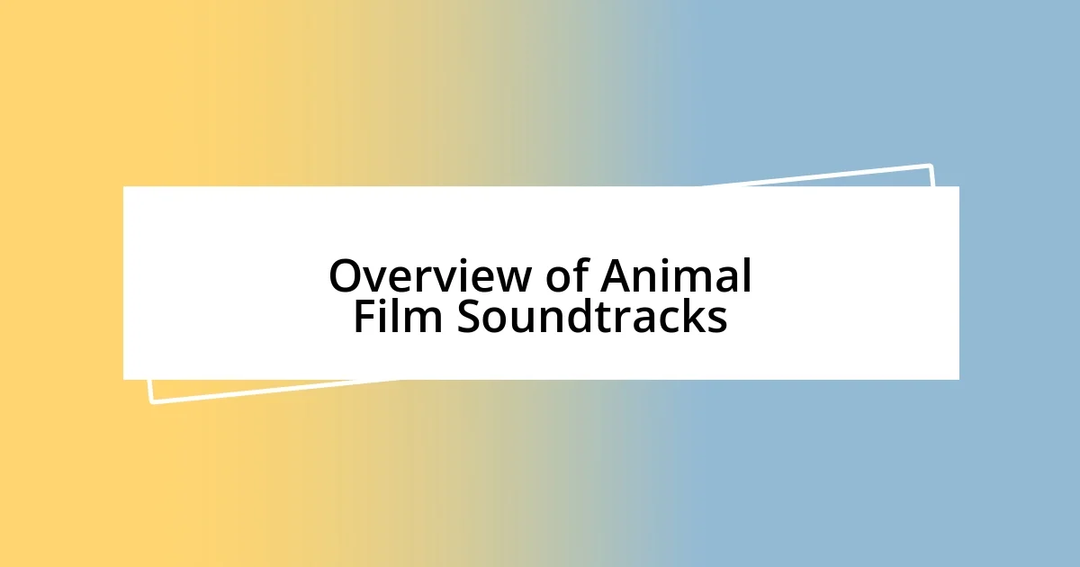 Overview of Animal Film Soundtracks